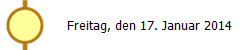 Freitag, den 17. Januar 2014