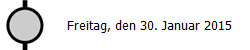 Freitag, den 30. Januar 2015