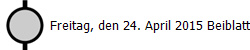 Freitag, den 24. April 2015 Beiblatt
