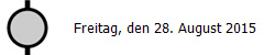 Freitag, den 28. August 2015