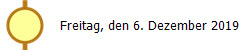 Freitag, den 6. Dezember 2019